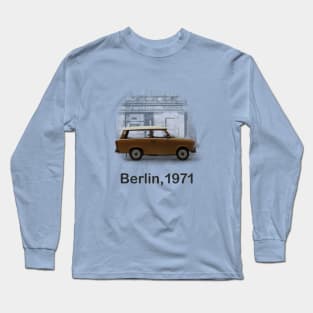 A Trabbi in Berlin Long Sleeve T-Shirt